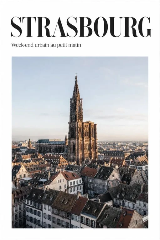 Passer un week end a strasbourg : la cathédrale Notre-Dame et la Grande Île au lever du jour
